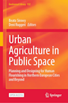 Urban agriculture in public space: Planning and designing for human flourishing in Northern European cities and beyond