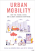 Urban mobility: How the iPhone, COVID, and climate changed everything