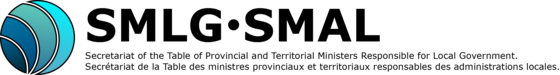 Secretariat of the Table of Provincial and Territorial Ministers Responsible for Local Government (SMLG)