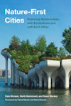 Nature-first cities: Restoring relationships with ecosystems and with each other